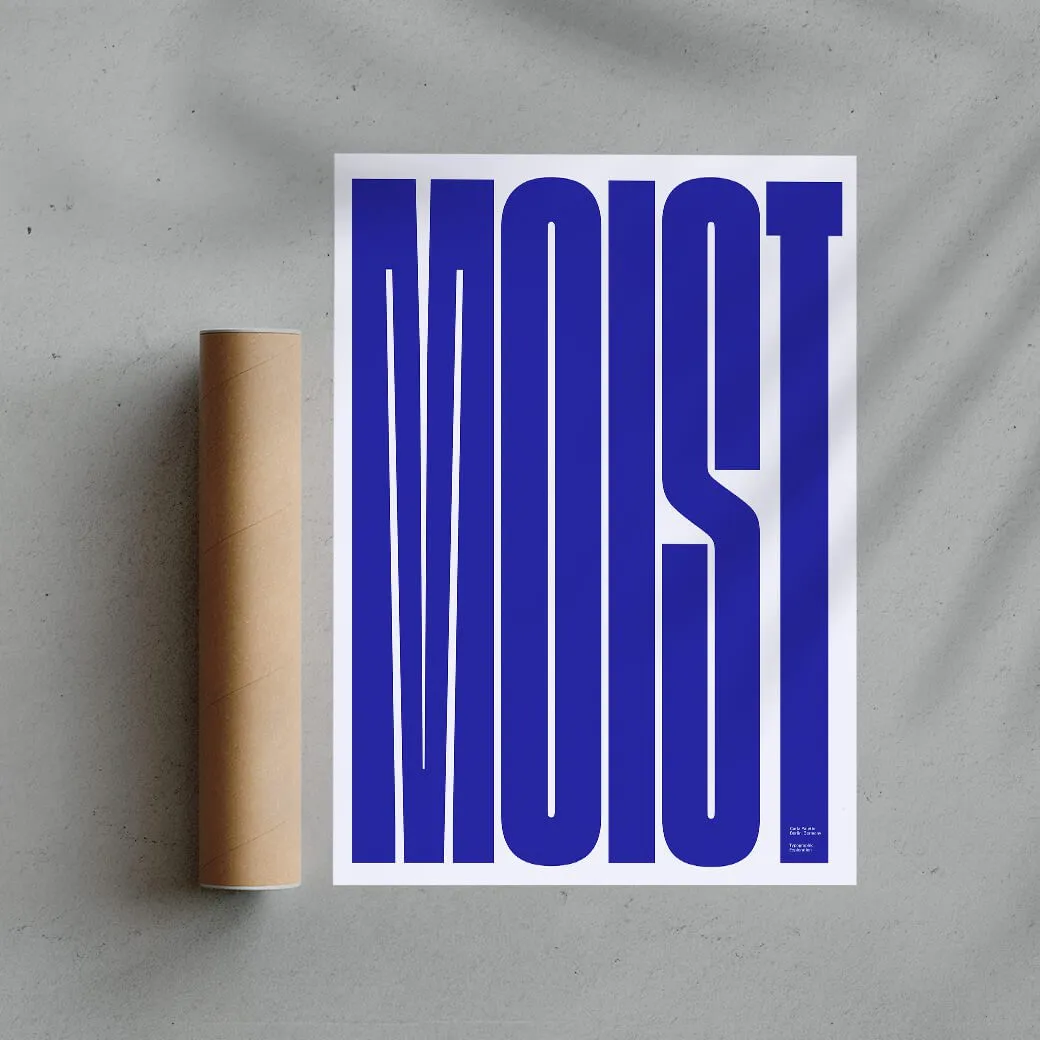 MOIST - UNFRAMED