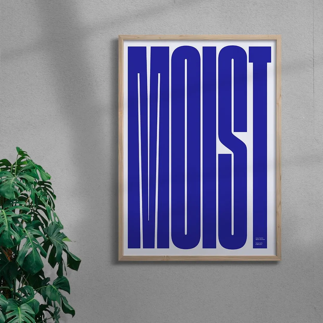 MOIST - UNFRAMED