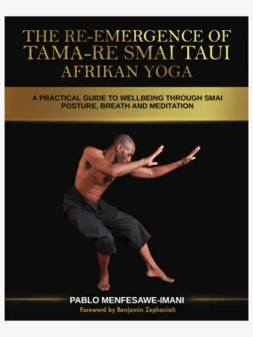 The Re-emergence of Tama-re Smai Taui Afrikan Yoga